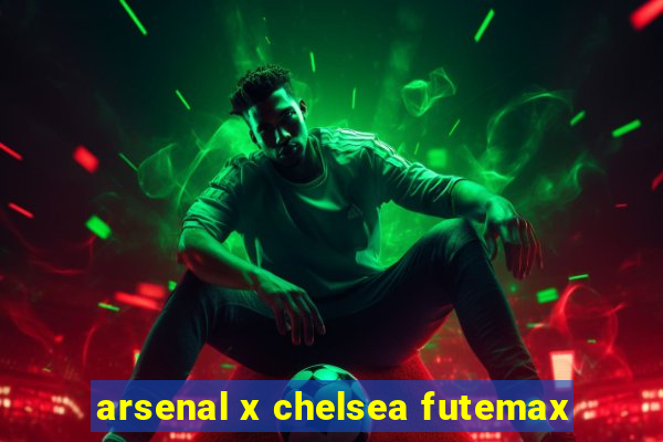 arsenal x chelsea futemax